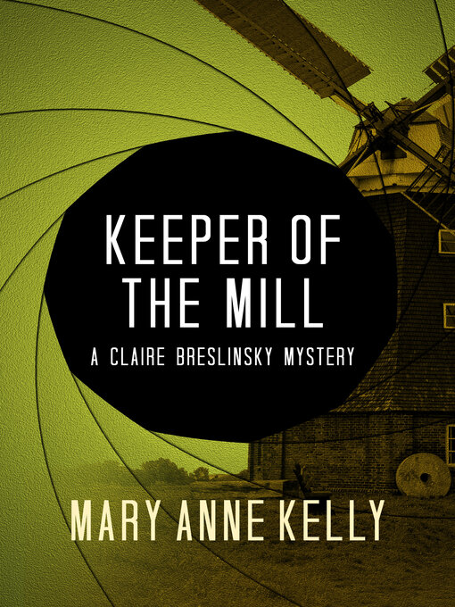 Title details for Keeper of the Mill by Mary Anne Kelly - Available